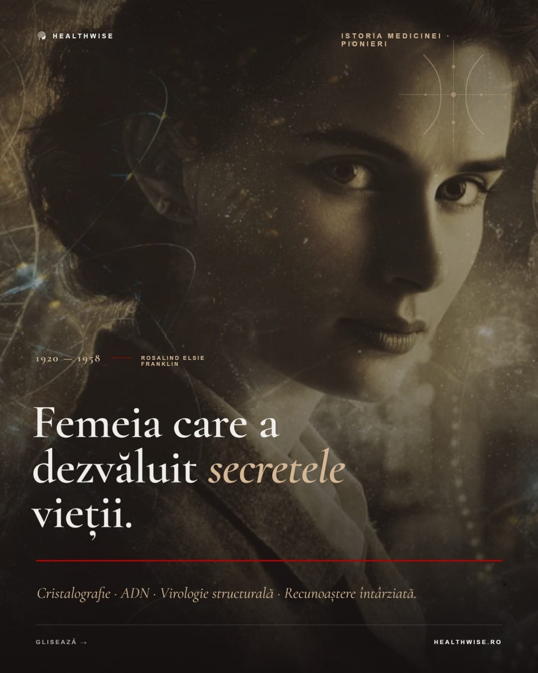 Rosalind Franklin si structura ADN — Carousel vizual Healthwise