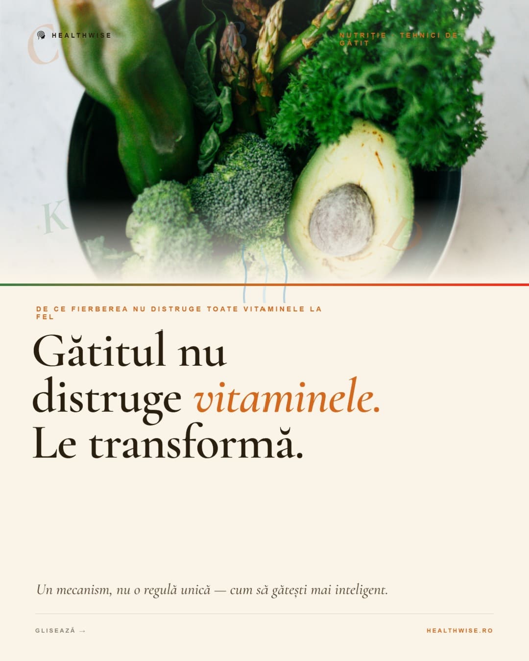 Vitaminele în gătit: mecanismele pierderii și ale retenției nutritive